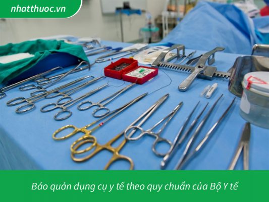 Bảo quản dụng cụ y tế theo quy chuẩn của Bộ Y tế