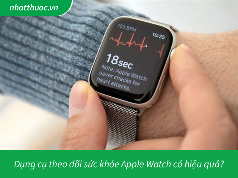 Dụng cụ theo dõi sức khỏe Apple Watch có hiệu quả?