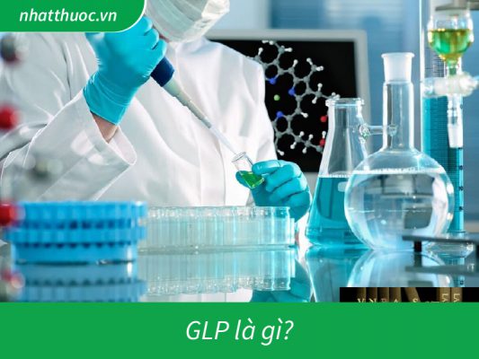 GLP trong ngành dược là gì