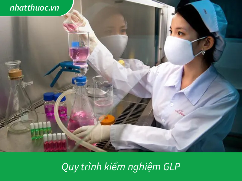 Quy trình kiểm nghiệm GLP trong ngành dược